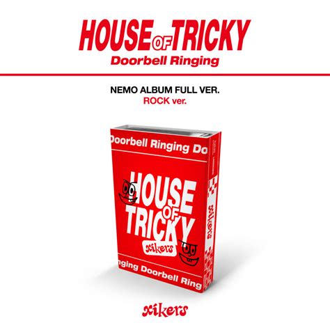 Album Xikers HOUSE OF TRICKY Doorbell Ringing ROCK Ver Nemo Album