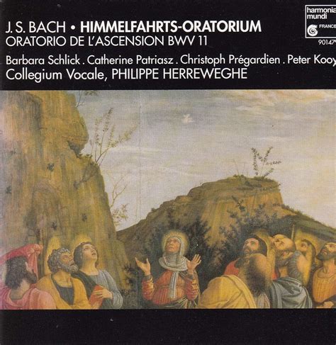 J S Bach Ascension Oratiorio BWV 11 Cantatas BWV 43 44 Herreweghe