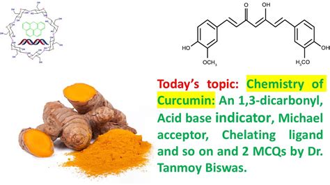 Curcumin A Magical Compound From Turmeric By Dr Tanmoy Biswas Chemistry The Mystery Of