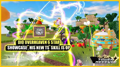 6 Star Dio Over Heaven Showcase All Star Tower Defense Roblox Youtube