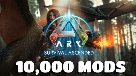 Over 10 000 Mods For ARK Survival Ascended YouTube