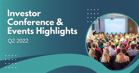 Q2 2022 Investor Conference And Events Highlights