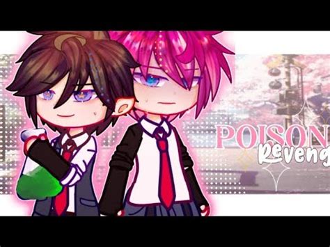 Poison Revenge Gacha Bl Mini Movie Gcmm Not Original By Yanruuw