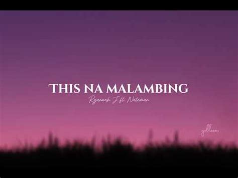 Lyrics Video This Na Malambing By Ryannah J Ft Nateman YouTube