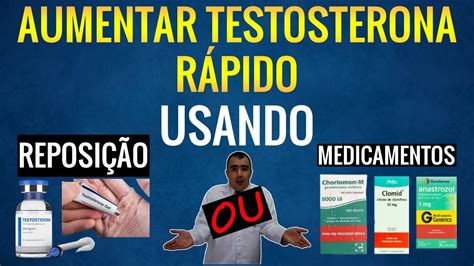 Aumentar Testosterona Rápido Com ReposiÇÃo Hormonal Ou Certos