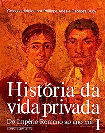 Hist Ria Da Vida Privada Volume Amazon Br