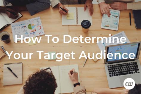 How To Determine Your Target Audience Contentwriters