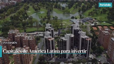 Bogot Entre Las Mejores Capitales De Am Rica Latina Para Invertir