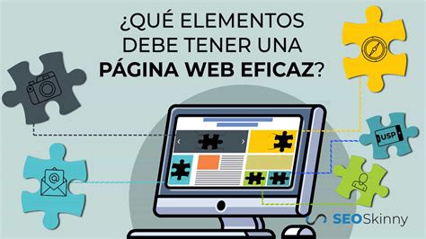 Qué elementos debe tener una página web eficaz SEOSkinny