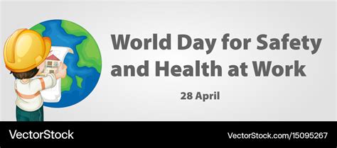 World Day For Safety And Health At Work Poster Vector Image