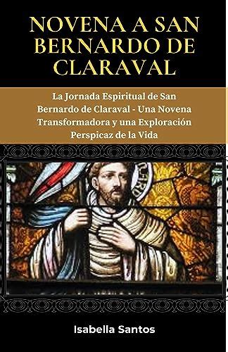 Novena A San Bernardo De Claraval La Jornada Espiritual De San