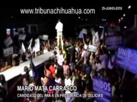 Mario Mata Carrasco Cierre De Campa A En Delicias Chihuahua Youtube