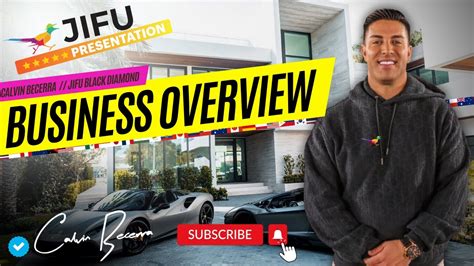 Jifu Business Overview With Presidential Diamond Calvin Becerra