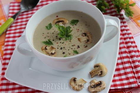 Aksamitna Zupa Pieczarkowa Przepis Archiwum Przyslijprzepis Pl