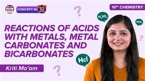 Reaction Of Acids With Metals Metal Carbonates Bicarbonates Class 10