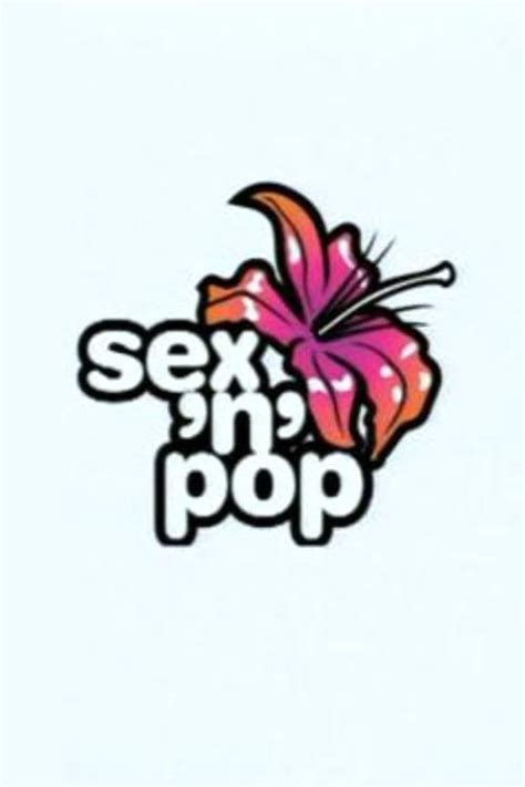 Sex N Pop Tv Series 2004 2005 — The Movie Database Tmdb