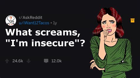 How To Tell If Someones Insecure R Askreddit Youtube