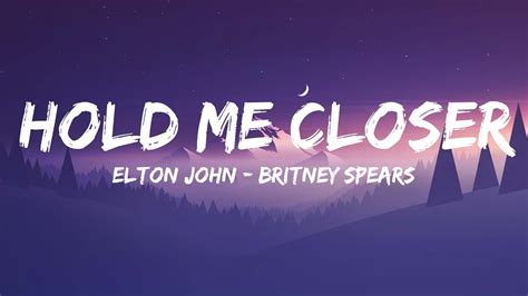 Elton John Britney Spears Hold Me Closer Mix Lyrics Marshmello