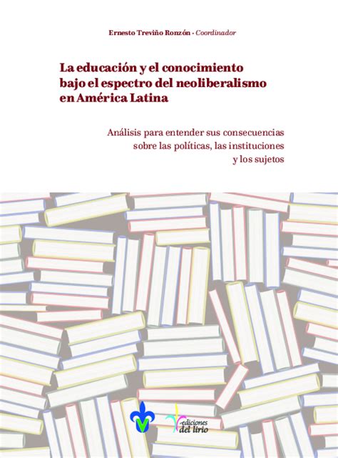 La educación y el conocimiento bajo el espectro del neoliberalismo en