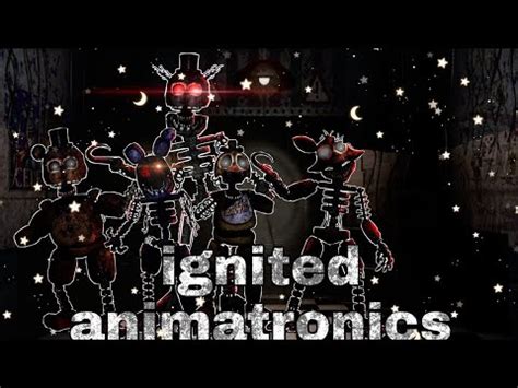 Fnaf Speed Edit Ignited Animatronics Parte Youtube