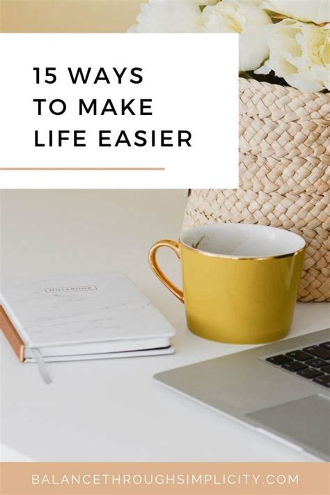 15 Ways To Make Life Easier And Less Stressful