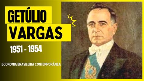 Como Era A Economia No Governo De Get Lio Vargas A