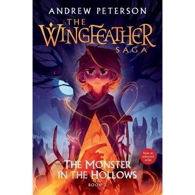 The Monster In The Hollows - (wingfeather Saga) By Andrew Peterson ...