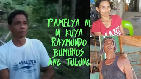 ANAK NI LOLA DAMIANA NA SI KUYA RAYMUNDO MARAMI NA ANG TUMULONG YouTube