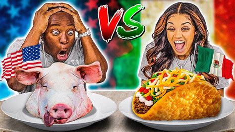 American Vs Mexican Food Challenge Youtube