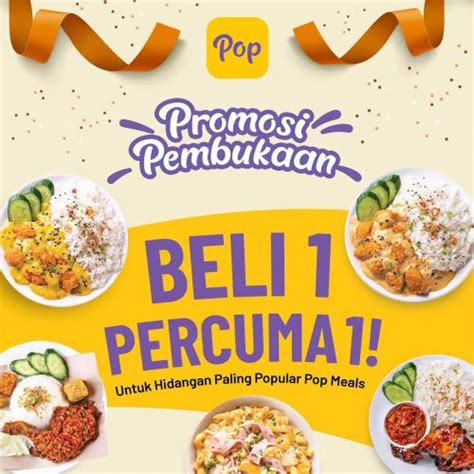 1 Feb 2023 Onward Pop Meals Buy 1 Free 1 Opening Promotion At Bandar