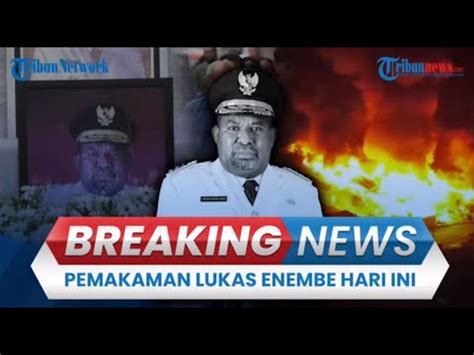 BREAKING NEWS Buntut Kericuhan Pemakaman Lukas Enembe Tertunda PJ