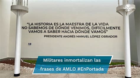 Llenan Sedes Militares De Frases De López Obrador Enportada Youtube