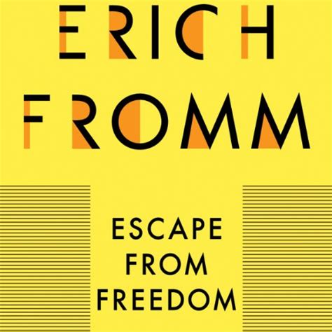 Escape From Freedom Audiobook Erich Fromm Audible