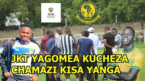 LIVE UPDATE JKT TZ VS YANGA MECHI KURUDIWA JKT YAGOMEA KUCHEZA