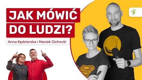 JAK MOWIĆ DO LUDZI Anna Kędzierska i Maciek Cichocki z podcastu