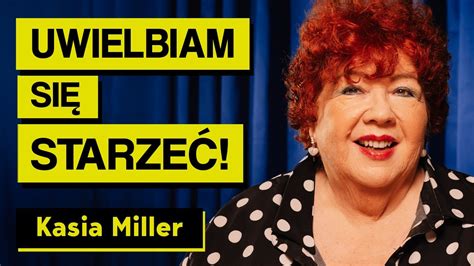 Katarzyna Miller O Staro Ci Zwi Zkach I Jak Radzi Sobie Ze Stresem W