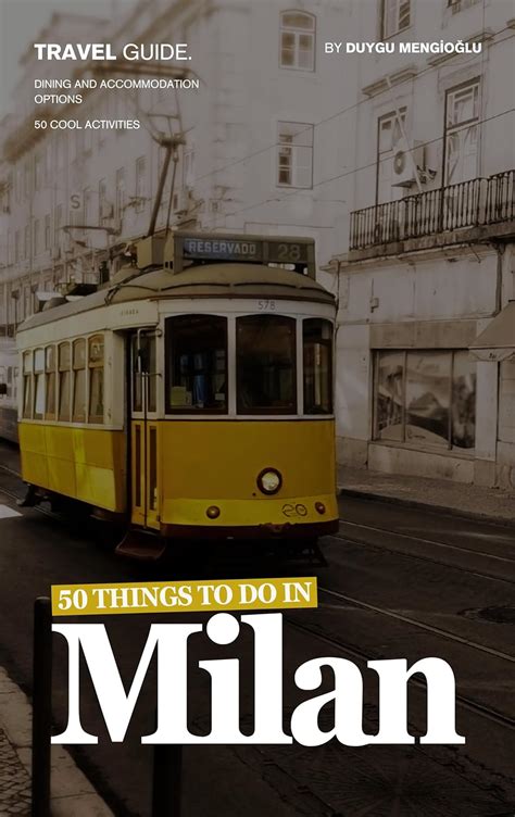 50 Things To Do In Milan Ultimate Guide To Exploring Milan Top