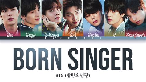 Bts Born Singer Color Coded Lyrics Eng Rom Han Youtube