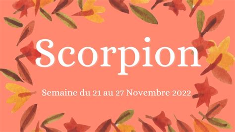 Scorpion ♏ Du 21 Au 27 Novembre 2022 Garder Votre Bonheur Secret