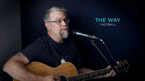 The Way FASTBALL Cover YouTube