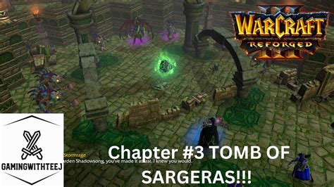 Warcraft Reforged Terror Of The Tides Chapter 3 Tomb Of Sargeras