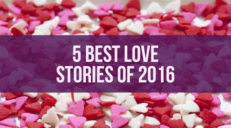 The 5 Best Love Stories Of 2016 Ella Celebration