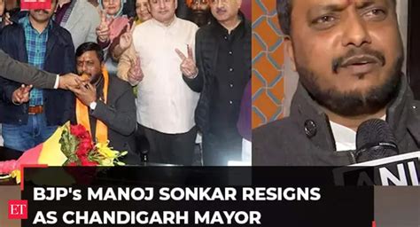 Bjps Manoj Sonkar Resigns As Chandigarh Mayor A Day Before Sc Hearing