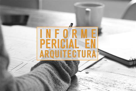 Informe Pericial En Arquitectura Y Peritos Arquitectos