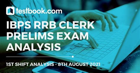 Ibps Rrb Clerk Prelims Exam Analysis Aug Shift Updated