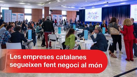 Les Empreses Catalanes Segueixen Fent Negoci Al M N Setmana De La