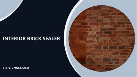 Sealing Brick Work Advantages Of Brick Sealer Interior Brick Sealer Exterior Brick Sealer