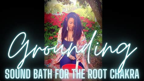 Grounding Root Chakra Sound Bath Meditation With Lam Mantra