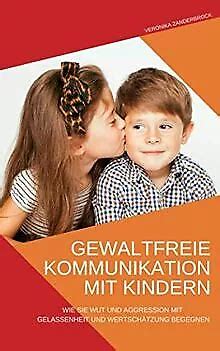 Gewaltfreie Kommunikation Mit Kindern Wie Sie Wut Un Livre Tat