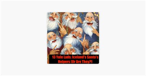 ‎13 Yule Lads Icelands Santas Helpers Op Apple Podcasts